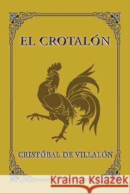 El Crotalón De Villalon, Cristobal 9781539475583 Createspace Independent Publishing Platform