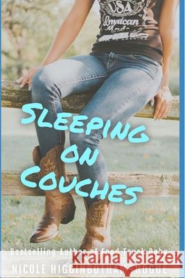 Sleeping on Couches Nicole Higginbotham-Hogue 9781539479529 Createspace Independent Publishing Platform