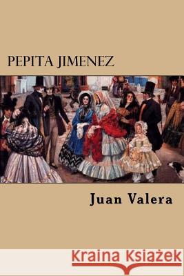 Pepita Jimenez Juan Valera 9781539479673 Createspace Independent Publishing Platform