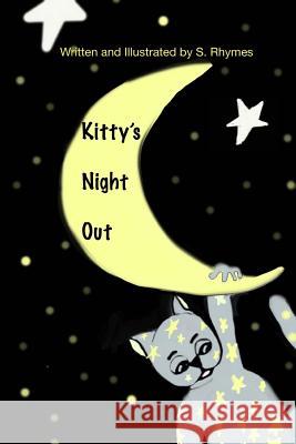 Kitty's Night Out Samantha Rhymes Suzanne Sierra 9781539480167 Createspace Independent Publishing Platform