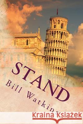 Stand Bill Watkins 9781539496267 Createspace Independent Publishing Platform