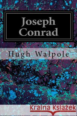 Joseph Conrad Hugh Walpole 9781539498193 Createspace Independent Publishing Platform