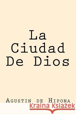La Ciudad De Dios (Spanish Edition) Hipona, Agustin De 9781539498551