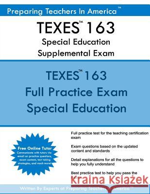 TEXES 163 Special Education Supplemental Exam: TEXES 163 Exam America, Preparing Teachers in 9781539501497 Createspace Independent Publishing Platform