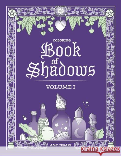 Coloring Book of Shadows Amy Cesari Amy Cesari 9781539502630 Createspace Independent Publishing Platform