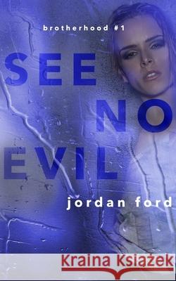 See No Evil Jordan Ford 9781539503880 Createspace Independent Publishing Platform