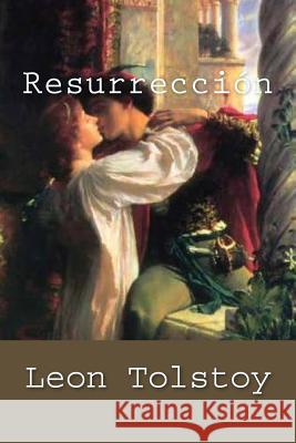 Resurreccion (Spanish Edition) Leon Tolstoy 9781539505051 Createspace Independent Publishing Platform