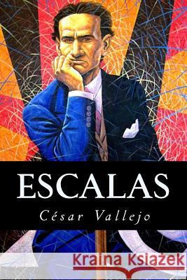 Escalas Cesar Vallejo Editorial Oneness 9781539510116 Createspace Independent Publishing Platform