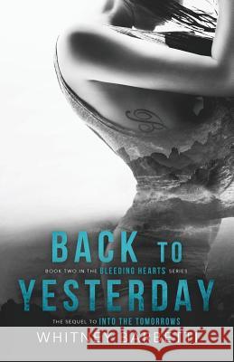 Back to Yesterday Whitney Barbetti 9781539513544 Createspace Independent Publishing Platform