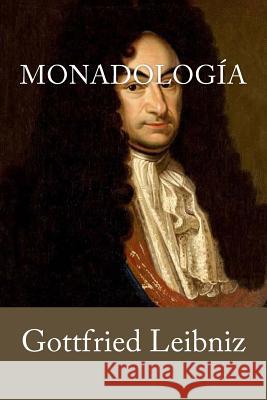 Monadologia (Spanish Edition) Gottfried Leibniz 9781539513575