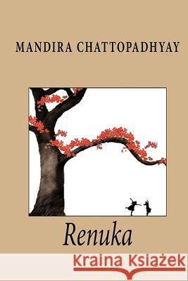 Renuka Mandira Chattopadhyay M. Kaufmann 9781539515357 Createspace Independent Publishing Platform