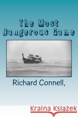 The Most Dangerous Game Richard Connell 9781539515555 Createspace Independent Publishing Platform