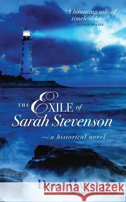 The Exile of Sara Stevenson: A Historical Novel Darci Hannah 9781539515814 Createspace Independent Publishing Platform