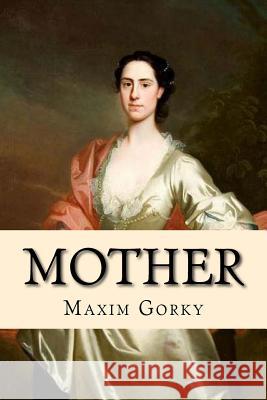 Mother Maxim Gorky 9781539517702