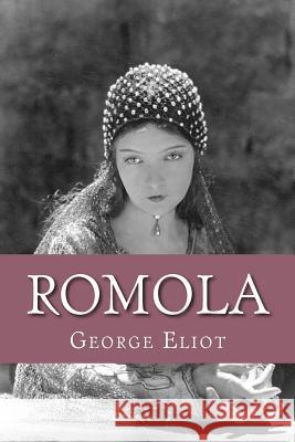 Romola George Eliot 9781539518525 Createspace Independent Publishing Platform