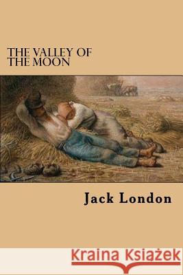 The Valley of the Moon Jack London 9781539518587