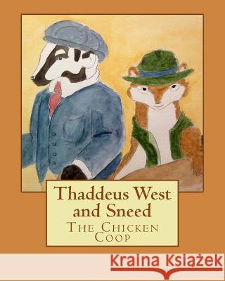 Thaddeus West and Sneed Abigail Wetmore 9781539520696 Createspace Independent Publishing Platform