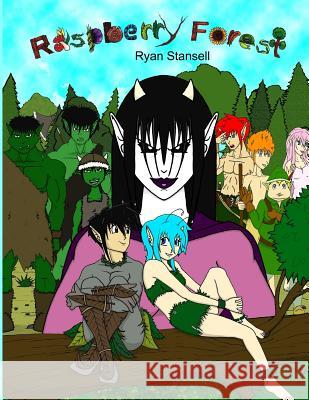 Raspberry Forest Ryan M. Stansell 9781539521341 Createspace Independent Publishing Platform