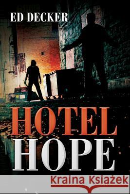 Hotel Hope Ed Decker 9781539522560 Createspace Independent Publishing Platform