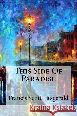 This Side Of Paradise Fitzgerald, F. Scott 9781539523833 Createspace Independent Publishing Platform