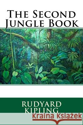 The Second Jungle Book Rudyard Kipling 9781539524137 Createspace Independent Publishing Platform