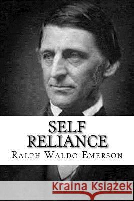 Self Reliance Ralph Waldo Emerson 9781539526384