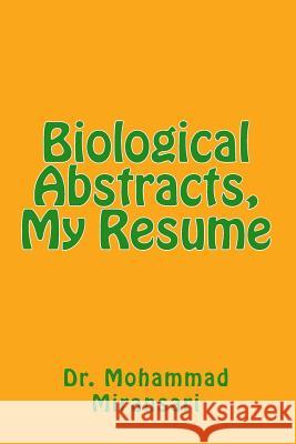 Biological Abstracts, My Resume Prof Mohammad Miransari 9781539528746 Createspace Independent Publishing Platform
