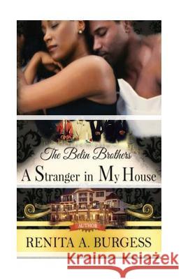 A Stranger in My House: The Belin Brothers (Book 2: Derek) Renita a. Burgess 9781539528890 Createspace Independent Publishing Platform