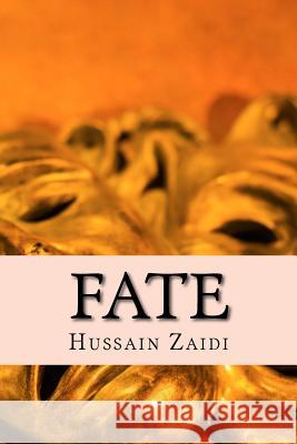 Fate Hussain Haider Zaidi 9781539530169 Createspace Independent Publishing Platform