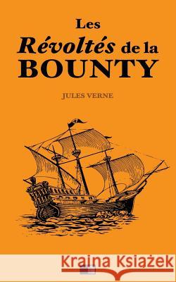 Les révoltés de la Bounty Verne, Jules 9781539533764