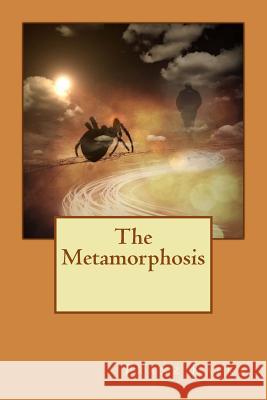 The Metamorphosis: Translated English Version Franz Kafka Ian Johnston 9781539535072 Createspace Independent Publishing Platform