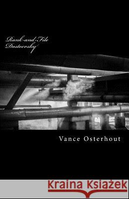 Rank-and-File Dostoevsky Vance Osterhout 9781539539940