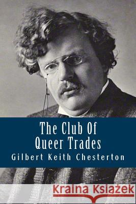 The Club Of Queer Trades Chesterton, G. K. 9781539541813 Createspace Independent Publishing Platform