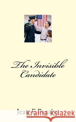 The Invisible Candidate Jean Edgard Paraisy 9781539543121 Createspace Independent Publishing Platform