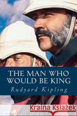 The Man Who Would be King Ravell 9781539543244 Createspace Independent Publishing Platform