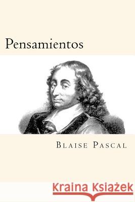 Pensamientos (Spanish Edition) Blaise Pascal 9781539544456 Createspace Independent Publishing Platform