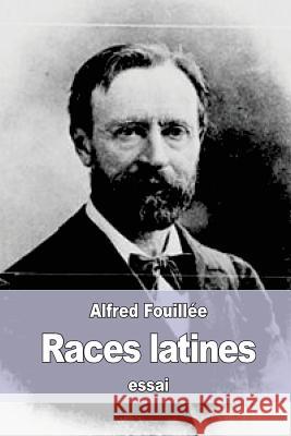 Races latines Fouillee, Alfred 9781539546979 Createspace Independent Publishing Platform