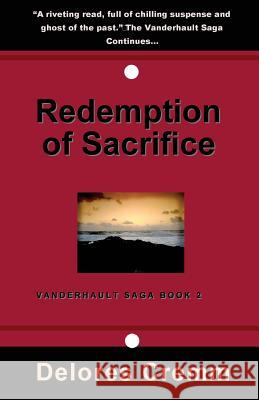 Redemption of Sacrifice: The Vanderhault Saga Book 2 Delores Cremm 9781539549369 Createspace Independent Publishing Platform