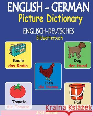 ENGLISH-GERMAN Picture Dictionary (ENGLISCH-DEUTSCHES Bildwörterbuch) Lubandi, J. S. 9781539549505 Createspace Independent Publishing Platform