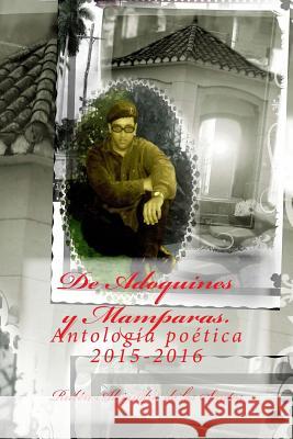 De Adoquines y Mamparas: Antología Poética 2015-2016 De Los Santos, Ruben Alejandro 9781539551669 Createspace Independent Publishing Platform