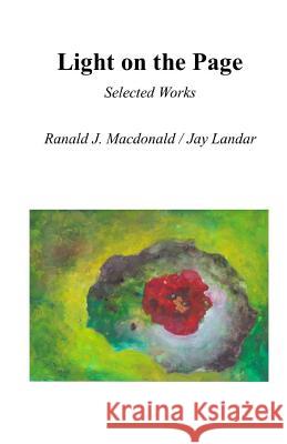 Light on the Page Ranald J. MacDonald 9781539551881