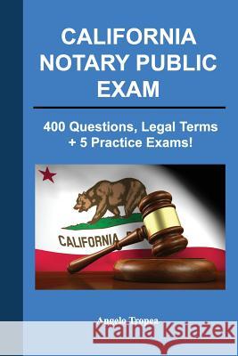 California Notary Public Exam Angelo Tropea 9781539554646 Createspace Independent Publishing Platform