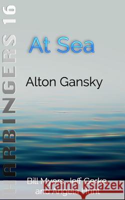 At Sea Alton Gansky 9781539557760 Createspace Independent Publishing Platform