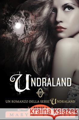 Undraland: The Italian Translation Mary E. Twomey 9781539558477 Createspace Independent Publishing Platform