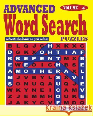 ADVANCED Word Search Puzzles. Vol. 4 Puzzles, Wise 9781539559894