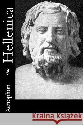 Hellenica Xenophon                                 H. G. Dakyns 9781539562405 Createspace Independent Publishing Platform