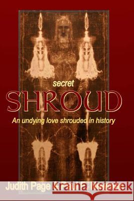 Secret Shroud: An undying love shrouded in history Newman, Paul F. 9781539565000