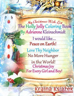 A Holly Jolly Coloring Book! Adrienne Kleinschmidt 9781539566908