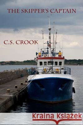 The Skipper's Captain C. S. Crook 9781539569596 Createspace Independent Publishing Platform