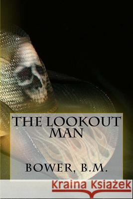 The Lookout Man Bower B Hollybooks 9781539570752 Createspace Independent Publishing Platform